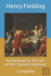 An Apology For The Life Of Mrs. Shamela Andrews