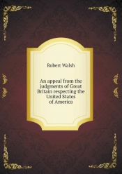 An Appeal From The Judgments Of Great Britain Respecting The United States Of America