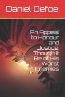 An Appeal To Honour And Justice, Though It Be Of His Worst Enemies