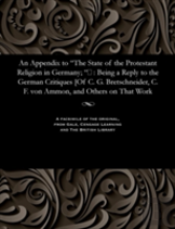 An Appendix To ''The State Of The Protestant Religion In Germany; ''