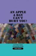 An Apple A Day Can'T Hurt You!