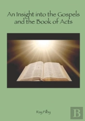 An Appreciaton Of The Gospels And The Book Of Acts
