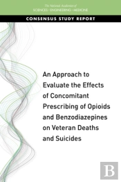An Approach To Evaluate The Effects Of Concomitant Prescribing Of Opioids And Benzodiazepines On Veteran Deaths And Suicides