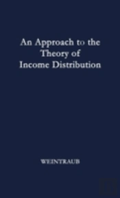 An Approach To The Theory Of Income Distribution