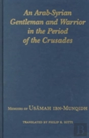 An Arab-Syrian Gentleman And Warrior In The Period Of The Crusades