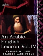 An Arabic-English Lexicon (In Eight Volumes), Vol. Iv
