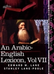 An Arabic-English Lexicon (In Eight Volumes), Vol. Vii