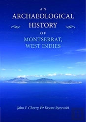 An Archaeological History Of Montserrat In The West Indies