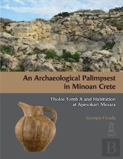 An Archaeological Palimpsest In Minoan Crete