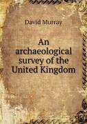 An Archaeological Survey Of The United Kingdom