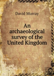 An Archaeological Survey Of The United Kingdom
