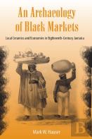 An Archaeology Of Black Markets
