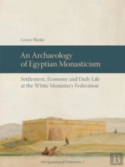 Bertrand.pt - An Archaeology Of Egyptian Monasticism