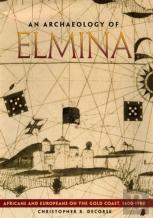 An Archaeology Of Elmina