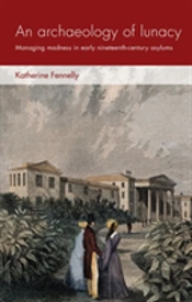 An Archaeology Of Lunacy