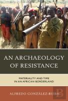 An Archaeology Of Resistance