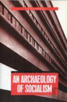 An Archaeology Of Socialism