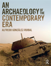 An Archaeology Of The Contemporary Era