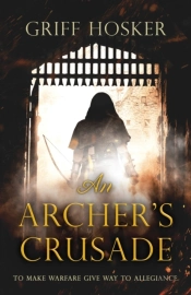 An Archer'S Crusade