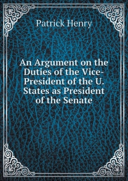 Bertrand.pt - An Argument On The Duties Of The Vice-President Of The U. States As President Of The Senate