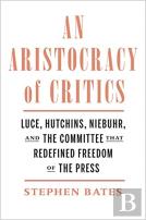 An Aristocracy Of Critics