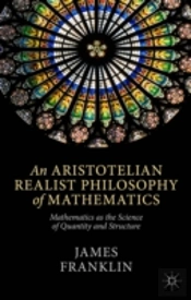 An Aristotelian Realist Philosophy Of Mathematics