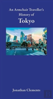 An Armchair Traveller'S History Of Tokyo