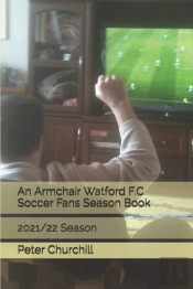 An Armchair Watford F.C Soccer Fans Season Book