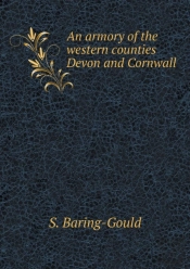 An Armory Of The Western Counties Devon And Cornwall