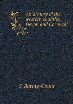 Bertrand.pt - An Armory Of The Western Counties Devon And Cornwall