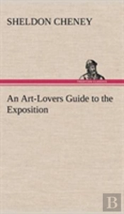 An Art-Lovers Guide To The Exposition