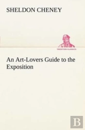 An Art-Lovers Guide To The Exposition