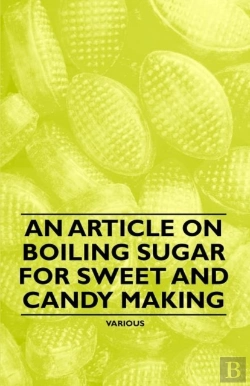 Bertrand.pt - An Article On Boiling Sugar For Sweet And Candy Making