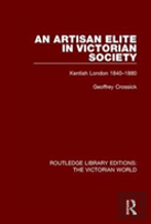 An Artisan Elite In Victorian Society