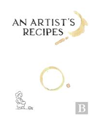 An Artist'S Recipes