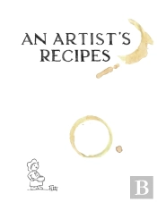 An Artist'S Recipes