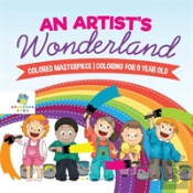 An Artist'S Wonderland | Colored Masterpiece | Coloring For 9 Year Old