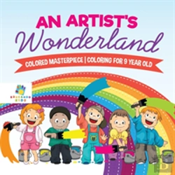 Bertrand.pt - An Artist'S Wonderland | Colored Masterpiece | Coloring For 9 Year Old