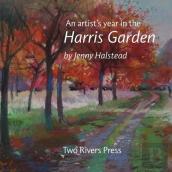 An Artist'S Year In The Harris Garden