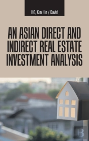 An Asian Direct And Indirect Real Estate Investment Analysis