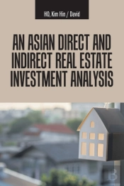 An Asian Direct And Indirect Real Estate Investment Analysis