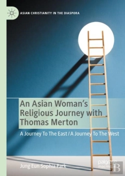 Bertrand.pt - An Asian Woman'S Religious Journey With Thomas Merton