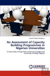 An Assessment Of Capacity Building Programmes In Nigerian Universities