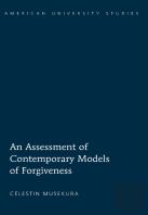 An Assessment Of Contemporary Models Of Forgiveness