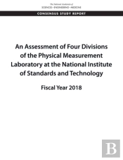 An Assessment Of Four Divisions Of The Physical Measurement Laboratory At The National Institute Of Standards And Technology