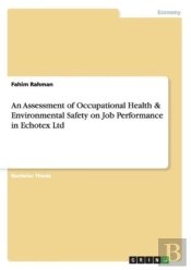 An Assessment Of Occupational Health & Environmental Safety On Job Performance In Echotex Ltd