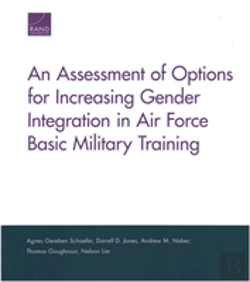 Bertrand.pt - An Assessment Of Options For Increasing Gender Integration In Air Force Basic Military Training