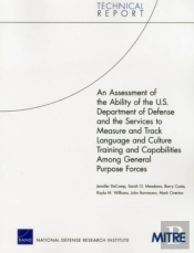 An Assessment Of The Ability Of The U.S. Department Of Defense And The Services To Measure And Track Language And Culture Training And Capabilities Among General Purpose Forces