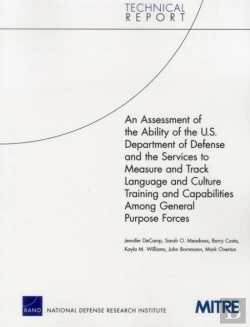 Bertrand.pt - An Assessment Of The Ability Of The U.S. Department Of Defense And The Services To Measure And Track Language And Culture Training And Capabilities Among General Purpose Forces