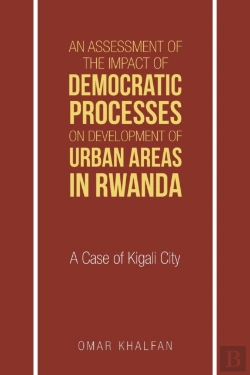 Bertrand.pt - An Assessment Of The Impact Of Democratic Processes On Development Of Urban Areas In Rwanda